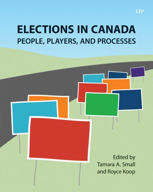 Elections in Canada - People, Players, and Processes