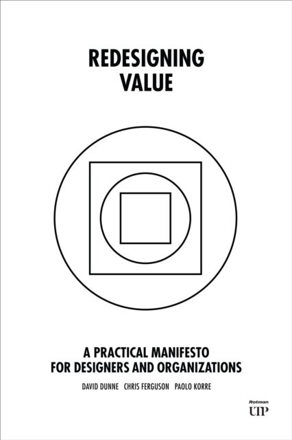 Redesigning Value - A Practical Manifesto for Designers and Organizations