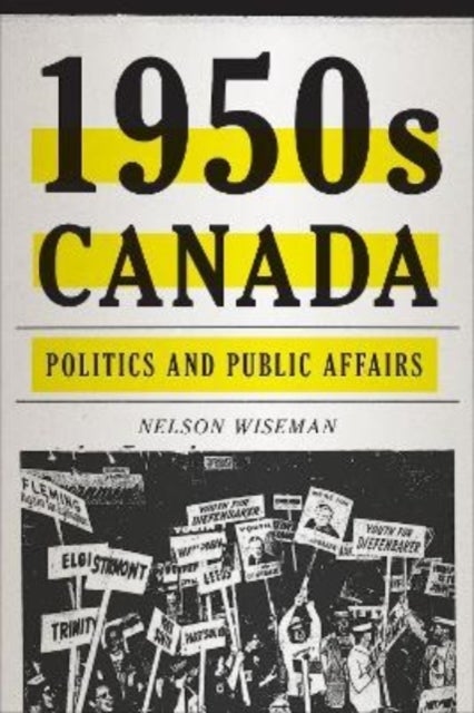 1950s Canada - Politics and Public Affairs