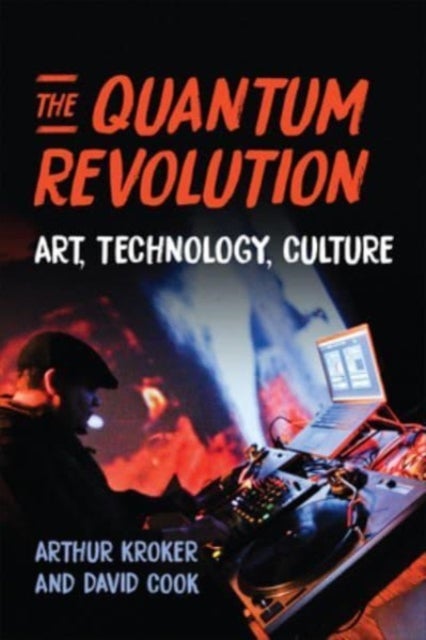 The Quantum Revolution - Art, Technology, Culture