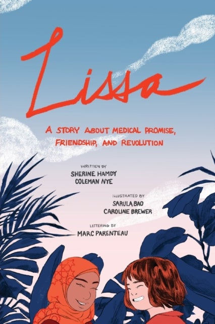 Lissa - A Story about Medical Promise, Friendship, and Revolution