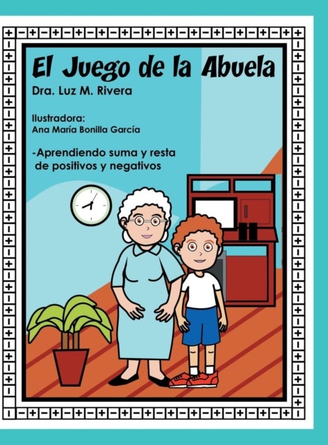 El juego de la abuela - Aprendiendo suma y resta de positivos y negativos