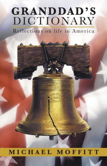 Granddad's Dictionary - Reflections on Life in America