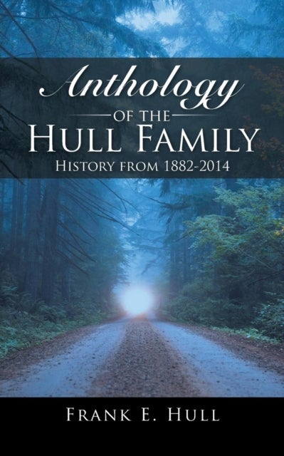 Bilde av Anthology Of The Hull Family Av Frank E Hull