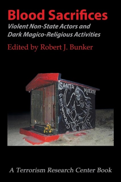 Blood Sacrifices - Violent Non-State Actors and Dark Magico-Religious Activities