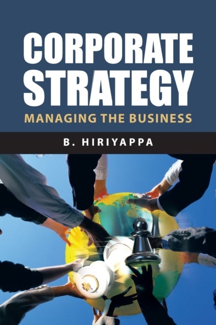 Corporate Strategy - Managing The Business