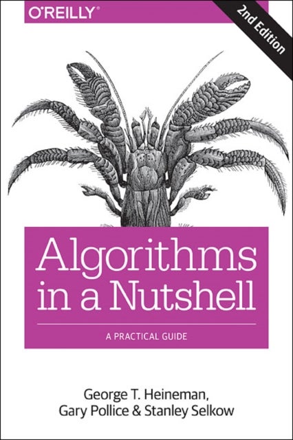Bilde av Algorithms In A Nutshell, 2e Av George Heineman, Gary Pollice, Stanley Selkow