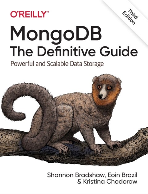 MongoDB: The Definitive Guide 3e - Powerful and Scalable Data Storage