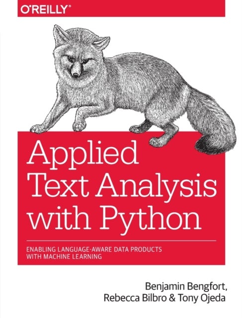 Bilde av Applied Text Analysis With Python Av Benjamin Bengfort, Rebecca Bilbro, Tony Ojeda