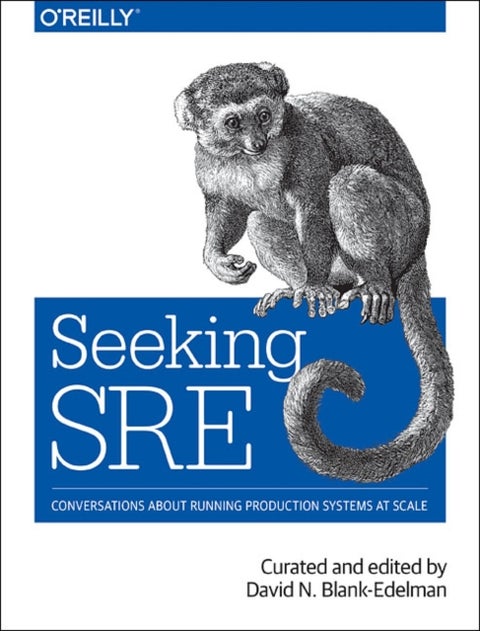 Seeking SRE - Conversations about running production systems at scale