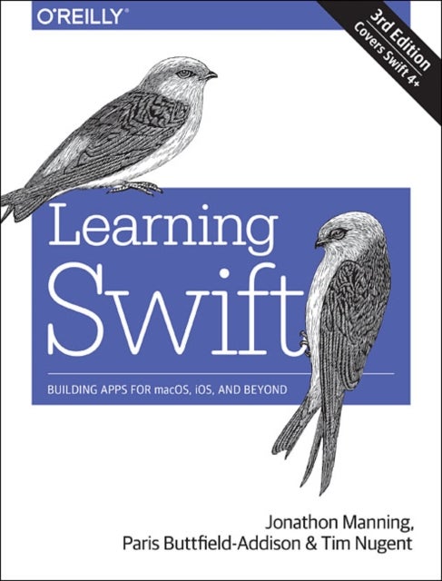 Bilde av Learning Swift Av Paris Buttfield-addison, Jon Manning, Tim Nugent
