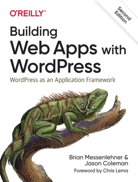 Building Web Apps with WordPress 2e - WordPress as an Application Framework