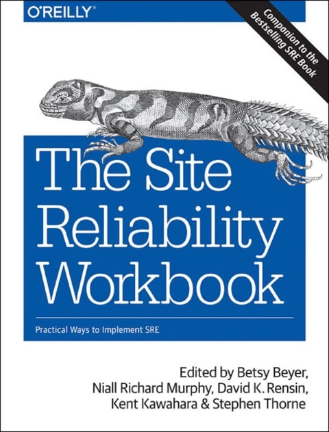 The Site Reliability Workbook - Practical ways to implement SRE