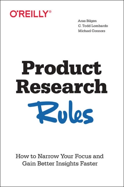 Product Research Rules av C Todd Lombardo, Aras Bilgen