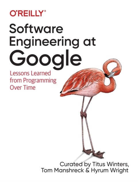 Software Engineering at Google - Lessons Learned from Programming Over Time