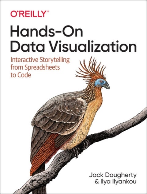 Hands-On Data Visualization - Interactive Storytelling From Spreadsheets to Code