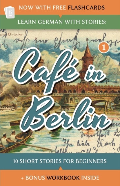 Learn German With Stories - Cafe in Berlin - 10 Short Stories For Beginners