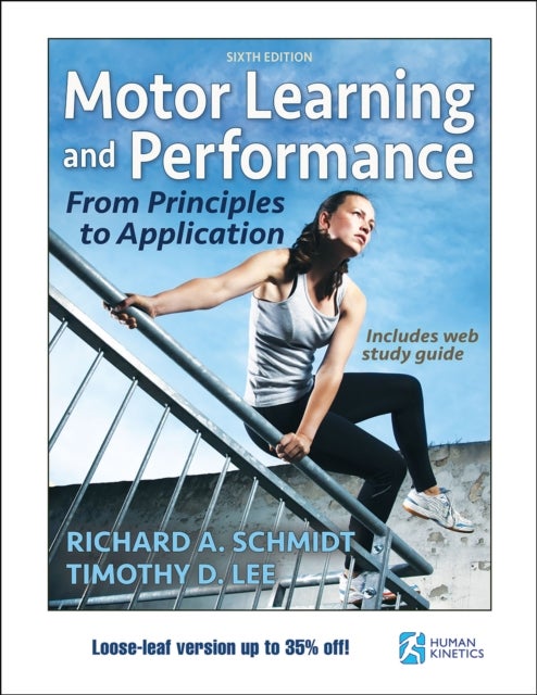 Bilde av Motor Learning And Performance 6th Edition With Web Study Guide-loose-leaf Edition Av Richard A. Schmidt, Timothy D. Lee