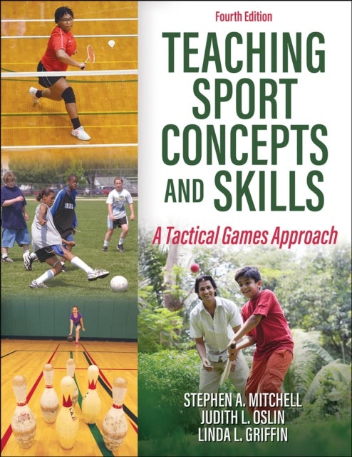Bilde av Teaching Sport Concepts And Skills Av Stephen A. Mitchell, Judith L. Oslin, Linda L. Griffin