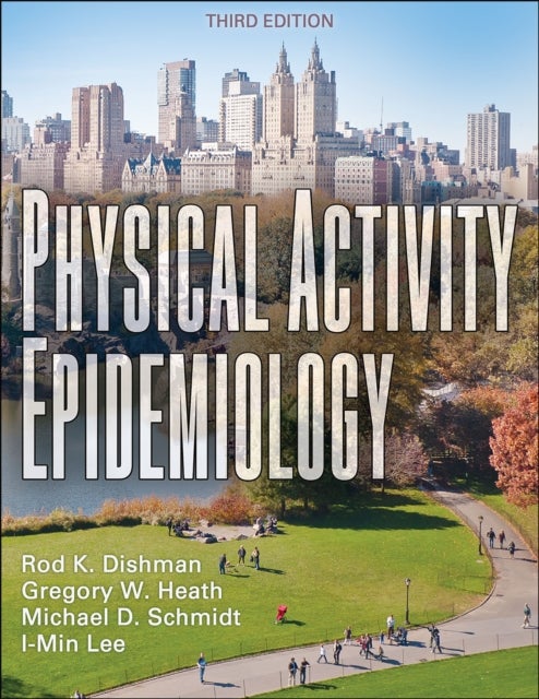 Bilde av Physical Activity Epidemiology Av Rod K. Dishman, Gregory W. Heath, Mike D. Schmidt, I-min Lee