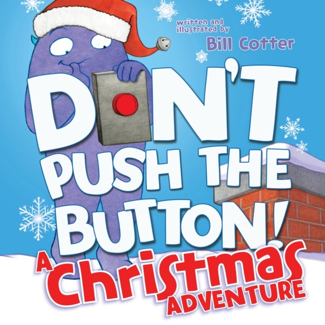 Bilde av Don&#039;t Push The Button! A Christmas Adventure Av Bill Cotter
