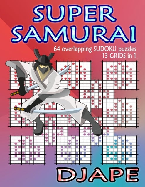 Super Samurai Sudoku - 64 overlapping puzzles, 13 grids in 1!