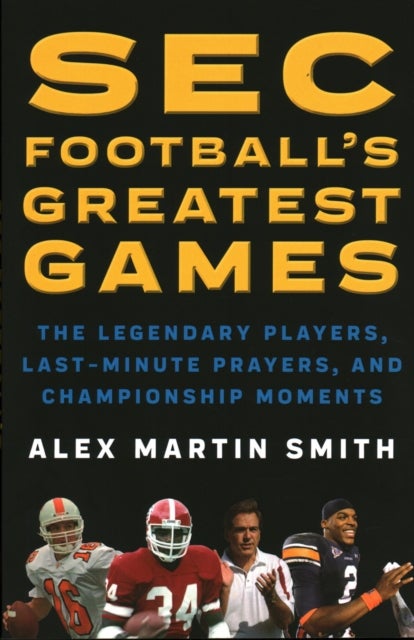 Bilde av Sec Football&#039;s Greatest Games Av Alex Martin Smith