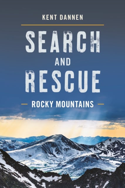 Bilde av Search And Rescue Rocky Mountains Av Kent Dannen