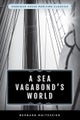 A Sea Vagabond's World