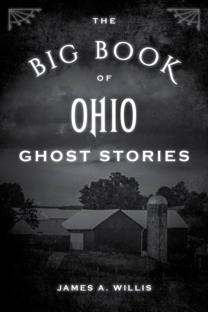 Bilde av The Big Book Of Ohio Ghost Stories Av James A. Willis