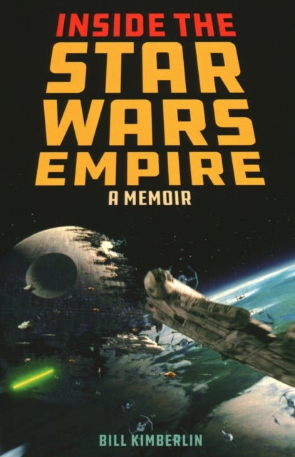 Inside the Star Wars Empire - A Memoir