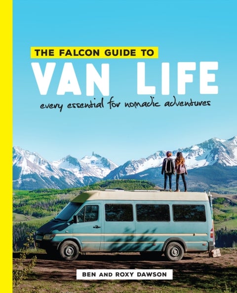 The Falcon Guide to Van Life - Every Essential for Nomadic Adventures