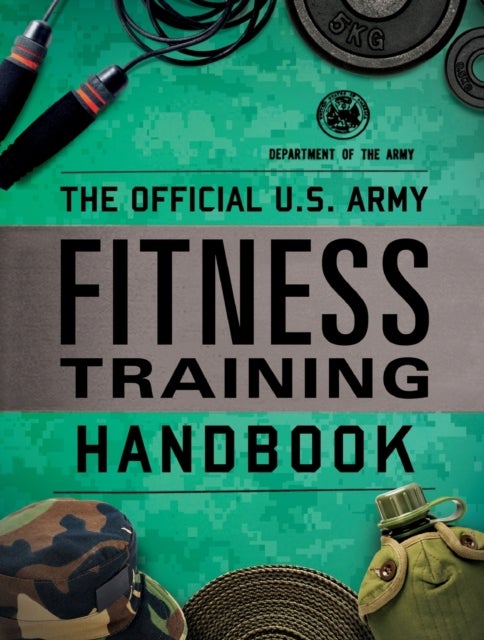 Bilde av The Official U.s. Army Fitness Training Handbook Av Department Of The Army