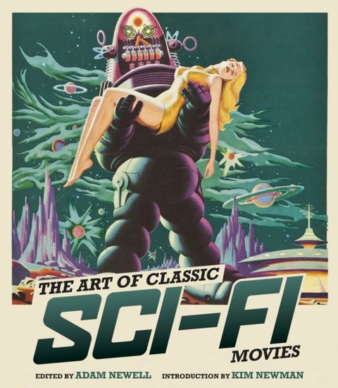 The Art of Classic Sci-Fi Movies - An Illustrated History