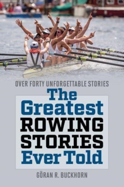 Bilde av The Greatest Rowing Stories Ever Told