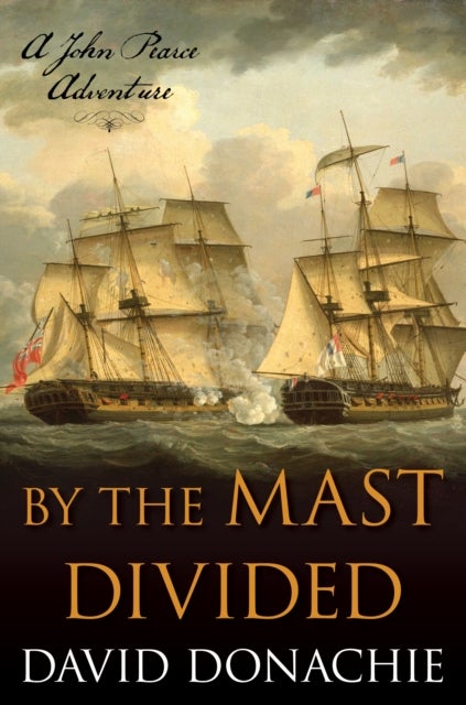 By the Mast Divided - A John Pearce Adventure