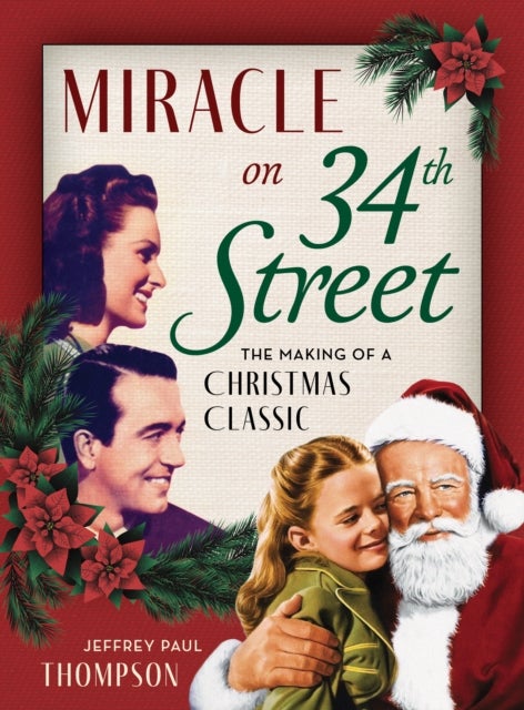 Miracle on 34th Street - The Making of a Christmas Classic
