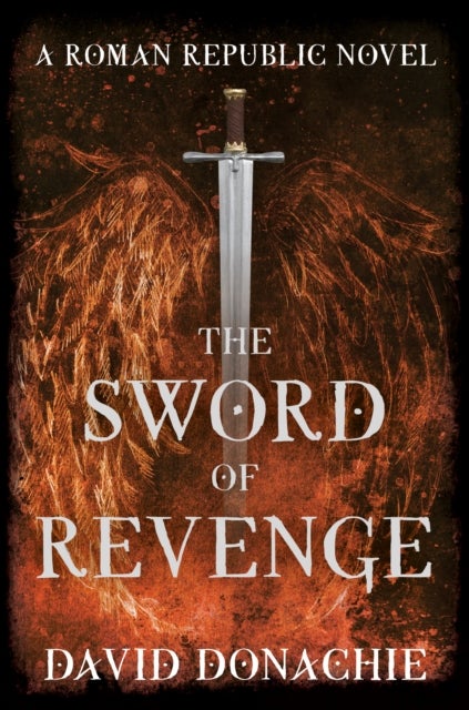 The Sword of Revenge - A Roman Republic Novel