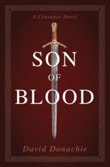 Son of Blood - A Crusades Novel