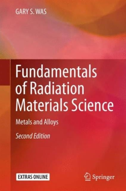 Bilde av Fundamentals Of Radiation Materials Science Av Gary S. Was