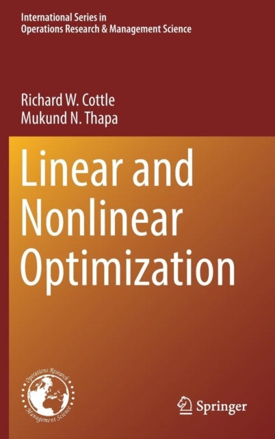 Bilde av Linear And Nonlinear Optimization Av Richard W. Cottle, Mukund N. Thapa