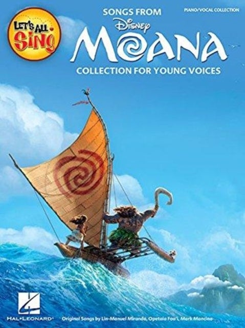 Let's All Sing Songs from MOANA - Collection for Young Voices