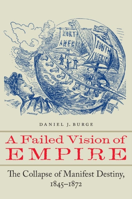 Bilde av A Failed Vision Of Empire Av Daniel J. Burge
