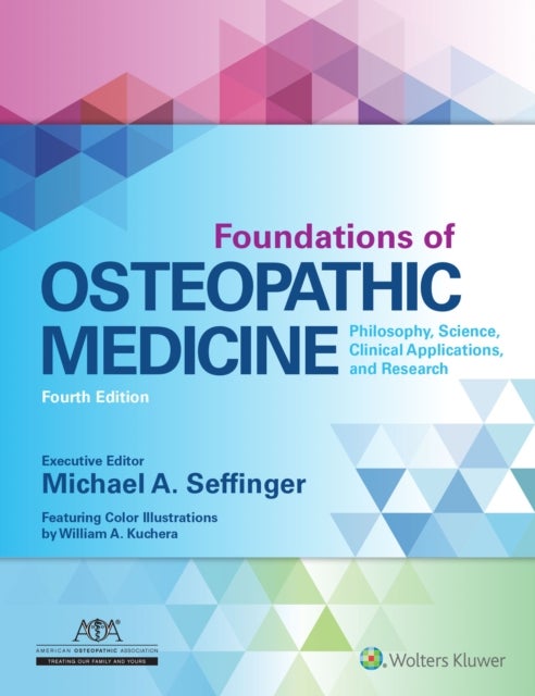 Bilde av Foundations Of Osteopathic Medicine Av Dr. Michael Seffinger