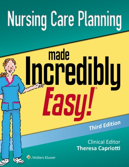 Bilde av Nursing Care Planning Made Incredibly Easy Av Lippincott Williams &amp; Wilkins