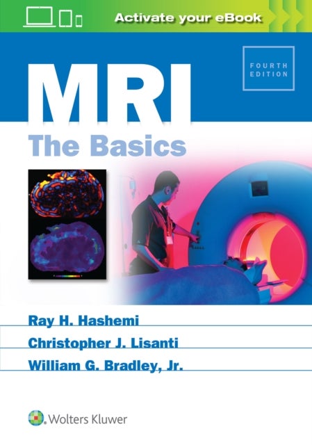 Bilde av Mri: The Basics Av Ray Hashman Hashemi, Christopher J. Lisanti, Bra