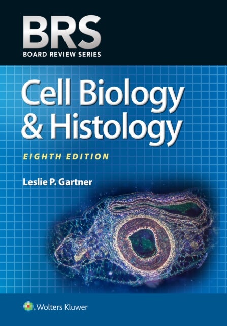 Bilde av Brs Cell Biology And Histology Av Leslie P. Phd Gartner