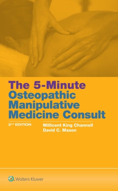 Bilde av The 5-minute Osteopathic Manipulative Medicine Consult Av Millicent King Channell, David C. Mason