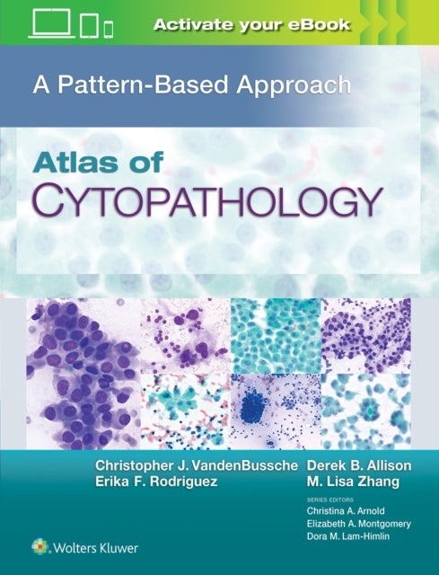 Bilde av Atlas Of Cytopathology: A Pattern Based Approach Av Christopher J Md Phd Vandenbussche, Erika F. Md Phd Rodriguez, Derek B. Allison, M. Lisa Md Zhang