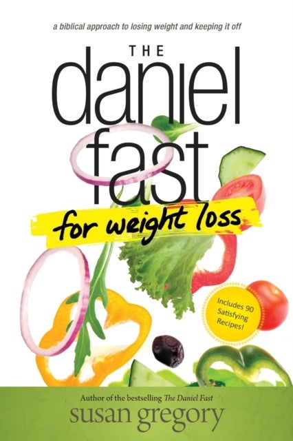 Bilde av The Daniel Fast For Weight Loss Av Susan Gregory